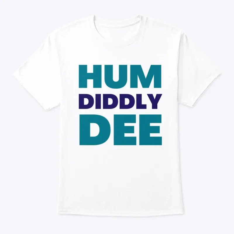 Hum Diddly Dee T-Shirt